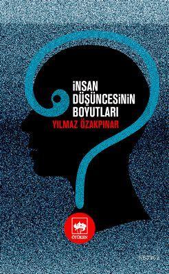 İnsan Düşüncesinin Boyutları - Yılmaz Özakpınar | Yeni ve İkinci El Uc