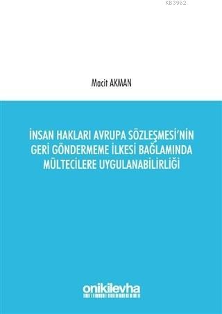 İnsan Hakları Avrupa Sözleşmesi'nin Geri Göndermeme İlkesi Bağlamında 