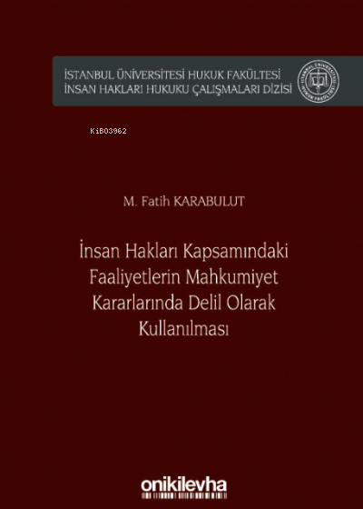 İnsan Hakları Kapsamındaki Faaliyetlerin Mahkumiyet Kararlarında Delil