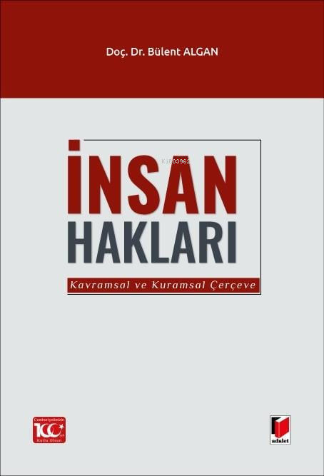 İnsan Hakları (Kavramsal ve Kuramsal Çerçeve) - Bülent Algan | Yeni ve