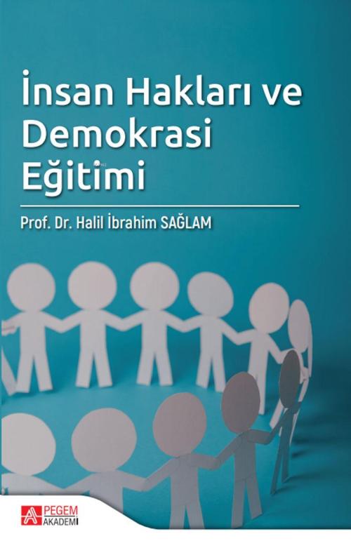 İnsan Hakları ve Demokrasi Eğitimi - Halil İbrahim Sağlam | Yeni ve İk