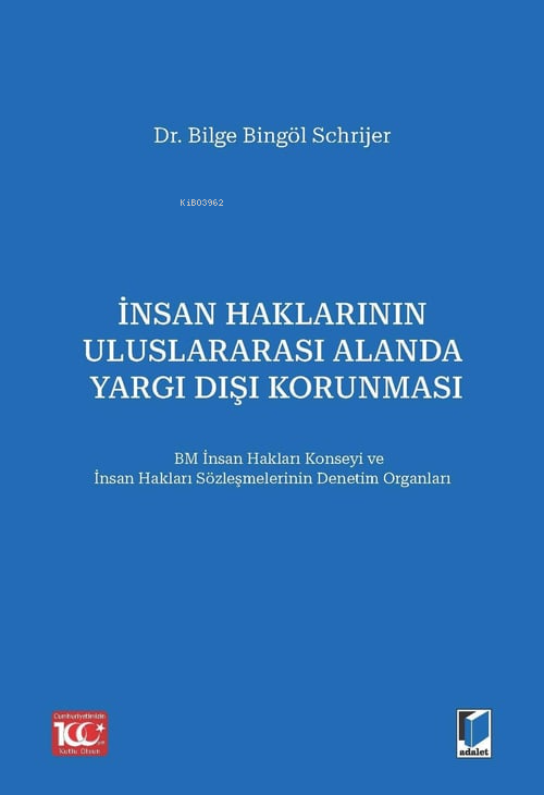 İnsan Haklarının Uluslararası Alanda Yargı Dışı Korunması - Bilge Bing