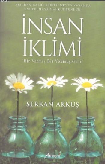 İnsan İklimi - Serkan Akkuş | Yeni ve İkinci El Ucuz Kitabın Adresi