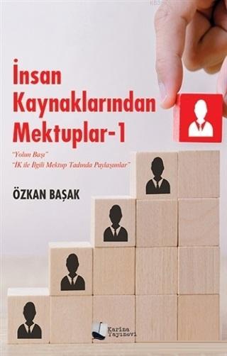 İnsan Kaynaklarından Mektuplar 1 - Özkan Başak | Yeni ve İkinci El Ucu