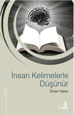 İnsan Kelimelerle Düşünür - Erkan Haras | Yeni ve İkinci El Ucuz Kitab