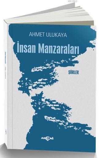 İnsan Manzaraları - Ahmet Ulukaya | Yeni ve İkinci El Ucuz Kitabın Adr