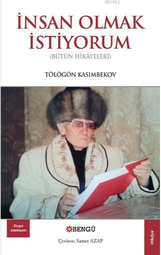 İnsan Olmak İstiyorum - Tölögön Kasımbekov | Yeni ve İkinci El Ucuz Ki