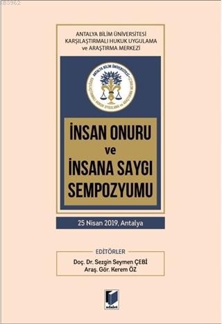 İnsan Onuru ve İnsana Saygı Sempozyumu - Kerem Öz | Yeni ve İkinci El 