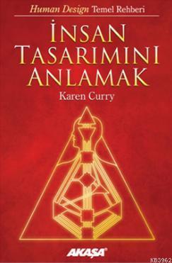 İnsan Tasarımını Anlamak - Karen Curry | Yeni ve İkinci El Ucuz Kitabı