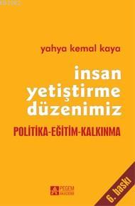 İnsan Yetiştirme Düzenimiz - Yahya Kemal Kaya | Yeni ve İkinci El Ucuz