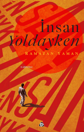 İnsan Yoldayken - Ramazan Yaman | Yeni ve İkinci El Ucuz Kitabın Adres