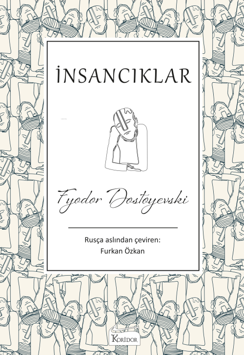 İnsancıklar - Fyodor Mihayloviç Dostoyevski | Yeni ve İkinci El Ucuz K