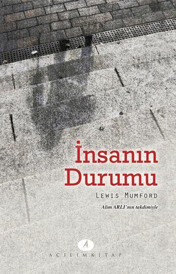 İnsanın Durumu - Lewis Mumford | Yeni ve İkinci El Ucuz Kitabın Adresi