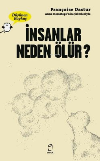 İnsanlar Neden Ölür? - Düşünen Baykuş - Françoise Dastur | Yeni ve İki