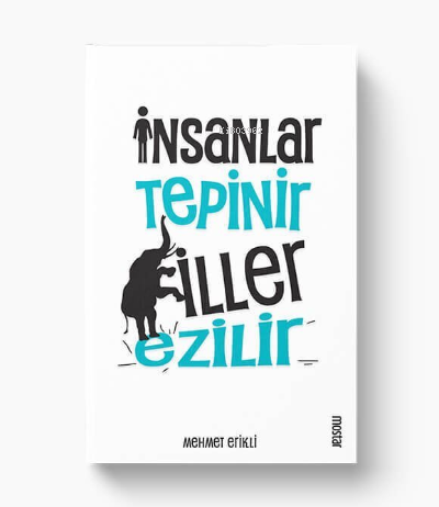 İnsanlar Tepinir Filler Ezilir - Mehmet Erikli | Yeni ve İkinci El Ucu