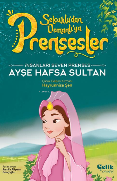 İnsanları Seven Prenses;Ayşe Hafsa Sultan - Hayrünnisa Şen | Yeni ve İ