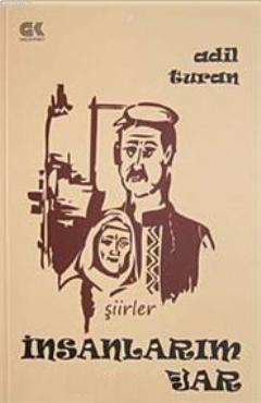 İnsanlarım Var (Şiirler) - Adil Turan | Yeni ve İkinci El Ucuz Kitabın