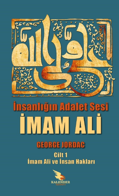 İnsanlığın Adalet Sesi İmam Ali;İmam Ali ve İnsan Hakları Cild 1 - Geo