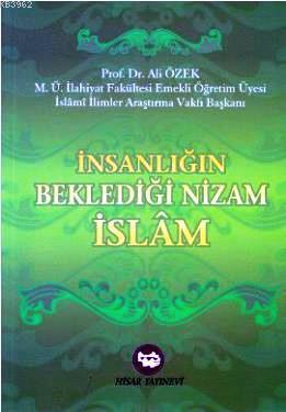 İnsanlığın Beklediği Nizam İslam - Ali Özek | Yeni ve İkinci El Ucuz K