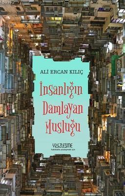 İnsanlığın Damlayan Musluğu - Ali Ercan Kılıç | Yeni ve İkinci El Ucuz