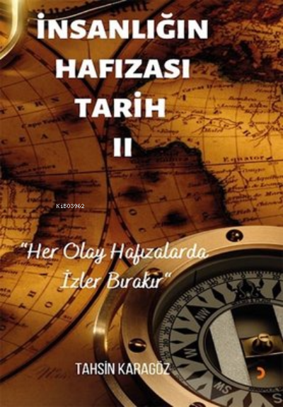 İnsanlığın Hafızası Tarih - 2 - Tahsin Karagöz | Yeni ve İkinci El Ucu