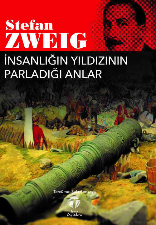 İnsanlığın Yıldızının Parladığı Anlar - Stefan Zweig | Yeni ve İkinci 