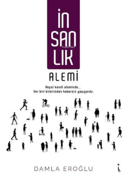 İnsanlık Alemi - Damla Eroğlu | Yeni ve İkinci El Ucuz Kitabın Adresi