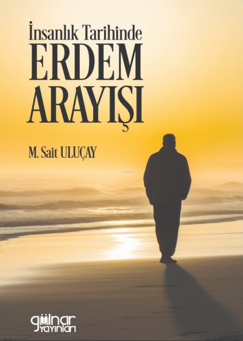 İnsanlık Tarihinde Erdem Arayışı - M. Sait Uluçay | Yeni ve İkinci El 