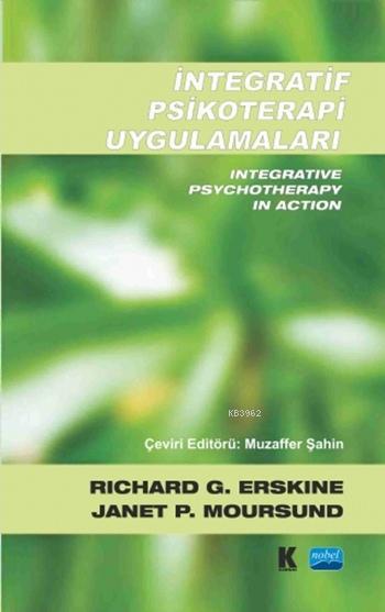 İntegratif Psikoterapi Uygulamaları - Richard G. Erskine | Yeni ve İki