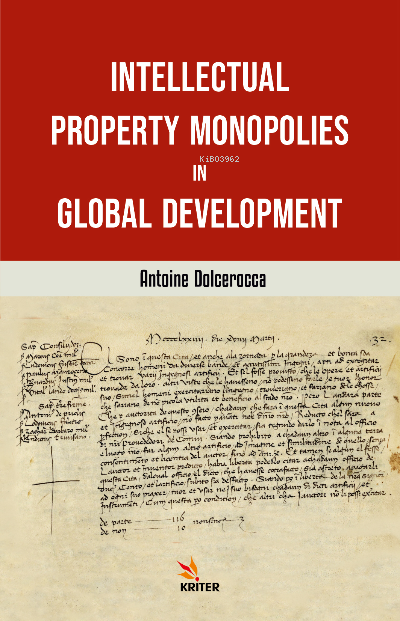 İntellectual Property Monopolies in Global Development - Antoine Dolce