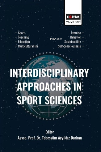 Interdisciplinary Approaches in Sport Sciences - Tebessüm Ayyıldız Dur