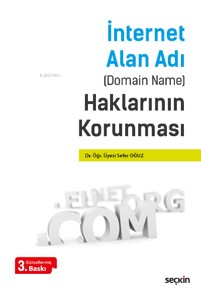 İnternet Alan Adı (Domain Name) Haklarının Korunması - Sefer Oğuz | Ye