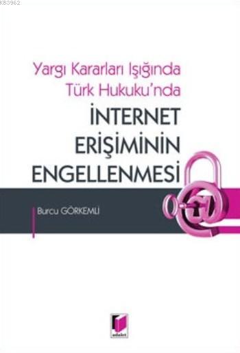 İnternet Erişiminin Engellenmesi - Burcu Görkemli | Yeni ve İkinci El 