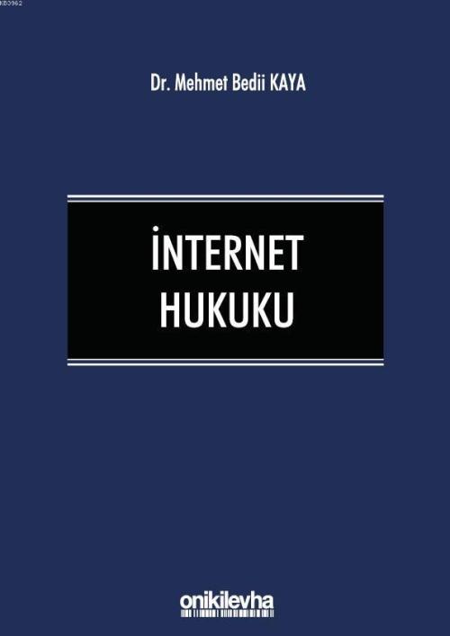 İnternet Hukuku - Mehmet Bedii Kaya | Yeni ve İkinci El Ucuz Kitabın A