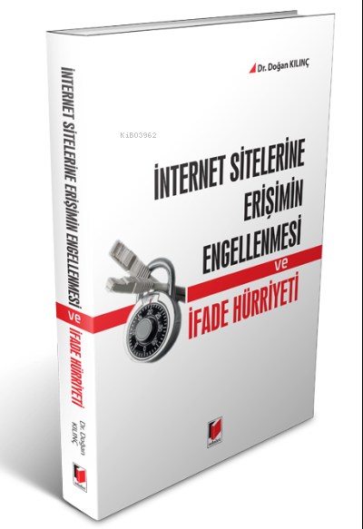 İnternet Sitelerine Erişimin Engellenmesi ve İfade Hürriyeti - Doğan K