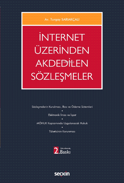 İnternet Üzerinden Akdedilen Sözleşmeler - Turgay Sarıakçalı | Yeni ve