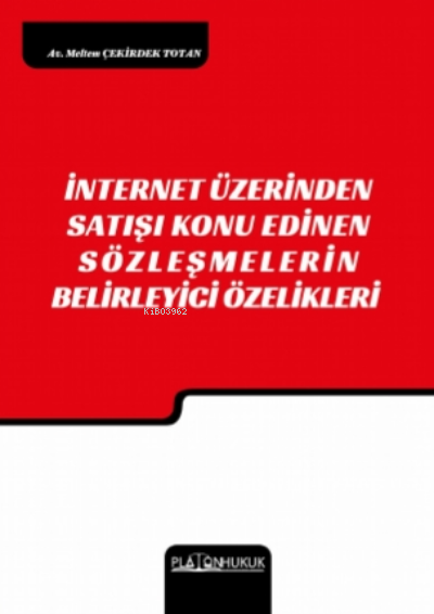 İnternet Üzerinden Satışı Konu Edinen Szleşmelerin Belirleyici Özellik