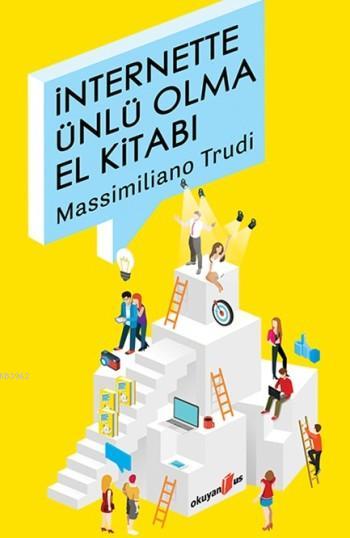 İnternette Ünlü Olma El Kitabı - Massimiliano Trudi | Yeni ve İkinci E