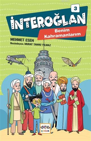 İnteroğlan 3 - Benim Kahramanlarım - Mehmet Esen | Yeni ve İkinci El U