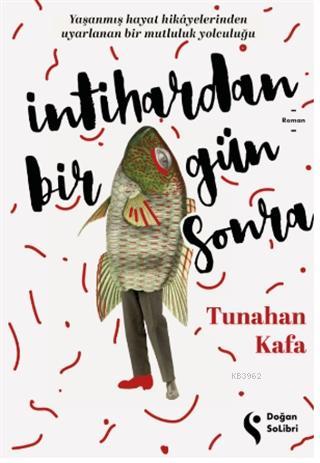 İntihardan Bir Gün Sonra - Tunahan Kafa | Yeni ve İkinci El Ucuz Kitab