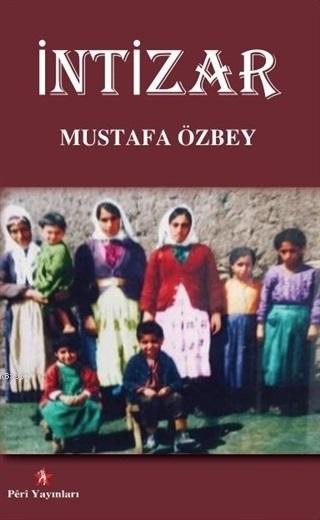 İntizar - Mustafa Özbey | Yeni ve İkinci El Ucuz Kitabın Adresi