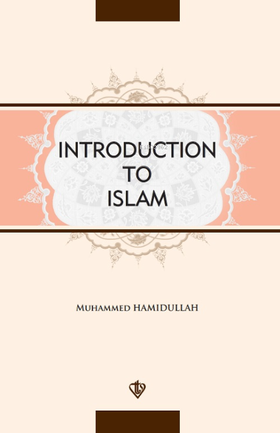 Introductıon To Islam - Muhammed Hamıdullah | Yeni ve İkinci El Ucuz K