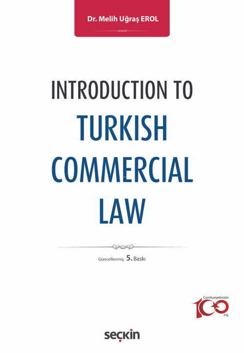 Introduction to Turkish Commercial Law - Melih Uğraş Erol | Yeni ve İk