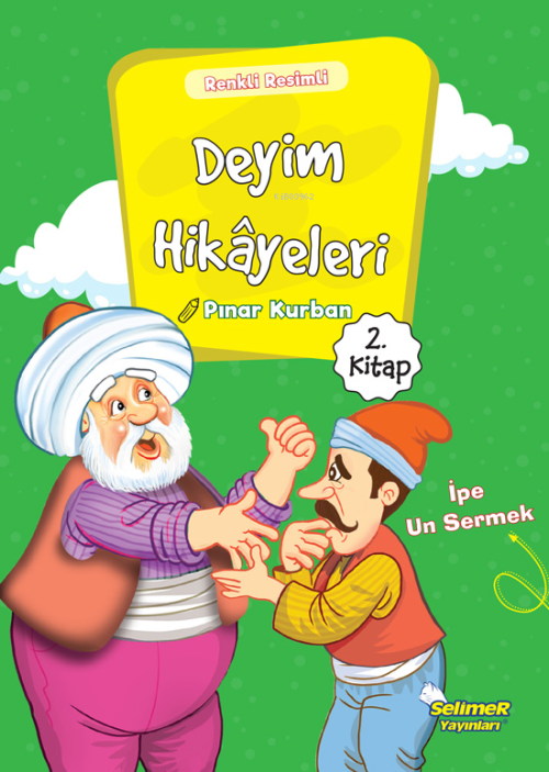 Deyim Hikayeleri - İpe Un Sermek - Pınar Kurban | Yeni ve İkinci El Uc