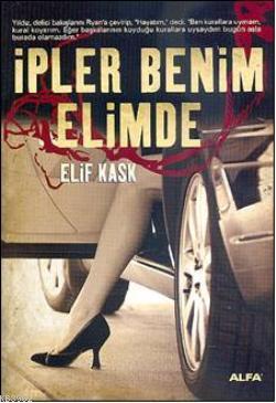 İpler Benim Elimde - Elif Kask | Yeni ve İkinci El Ucuz Kitabın Adresi