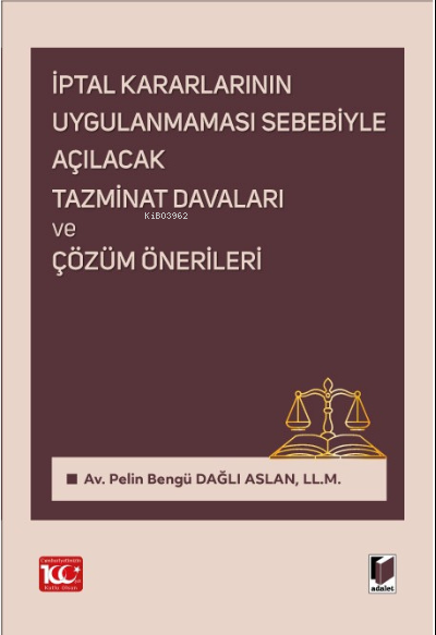 İptal Kararlarının Uygulanmaması Sebebiyle Açılacak Tazminat Davaları 