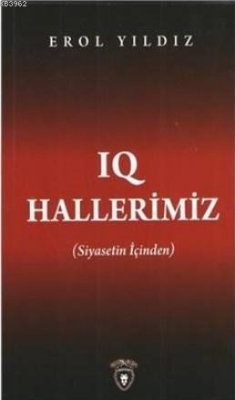 IQ Hallerimiz Siyasetin İçinden - Erol Yıldız | Yeni ve İkinci El Ucuz