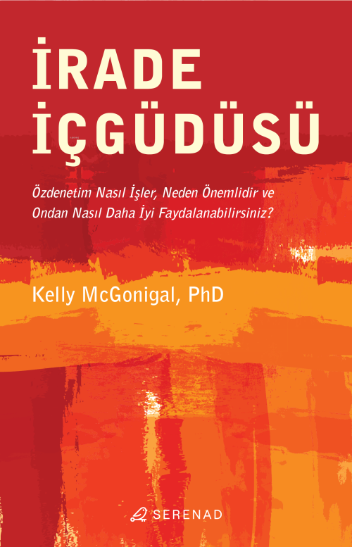 İrade İçgüdüsü - Kelly Mcgonigal | Yeni ve İkinci El Ucuz Kitabın Adre