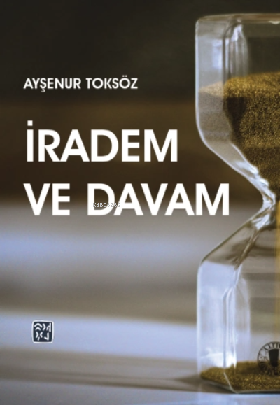 İradem ve Davam - Ayşenur Toksöz | Yeni ve İkinci El Ucuz Kitabın Adre