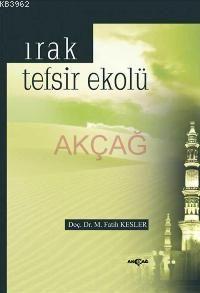 Irak Tefsir Ekolü - Muhammed Fatih Kesler | Yeni ve İkinci El Ucuz Kit